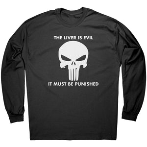 The Liver Is Evil It Must Be Punsihed -Apparel | Drunk America 