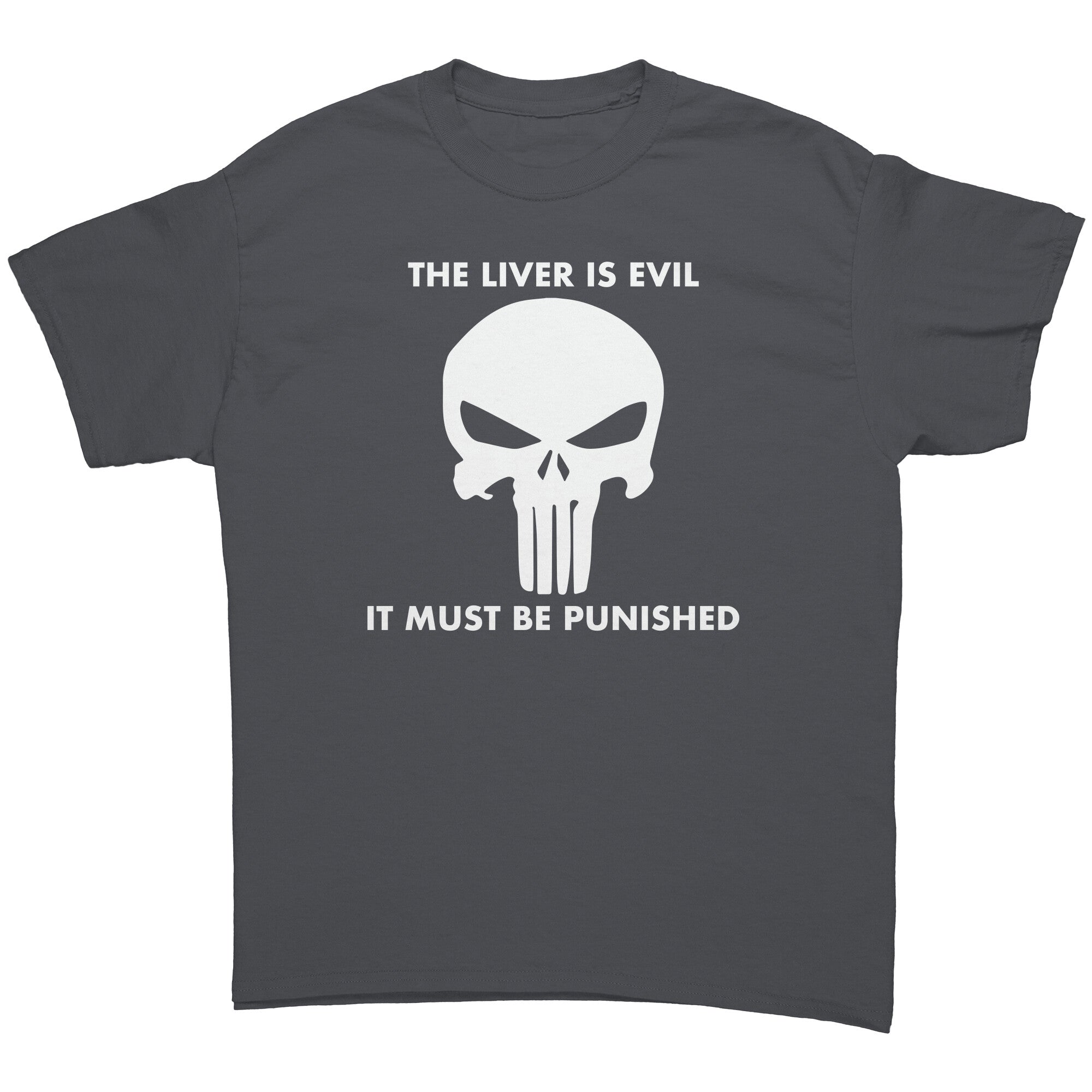The Liver Is Evil It Must Be Punsihed -Apparel | Drunk America 