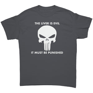 The Liver Is Evil It Must Be Punsihed -Apparel | Drunk America 