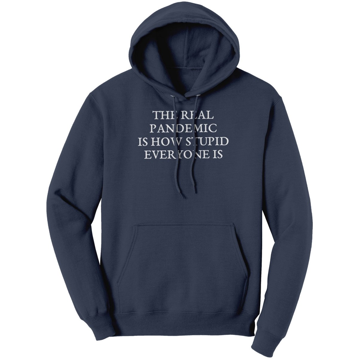The Real Pandemic Is How Stupid Everyone Is (Ladies) – Apparel by Drunk America