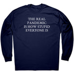 The Real Pandemic Is How Stupid Everyone Is -Apparel | Drunk America 