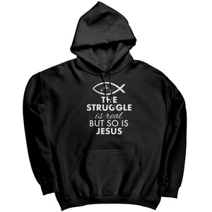 The Struggle Is Real But So Is Jesus -Apparel | Drunk America 