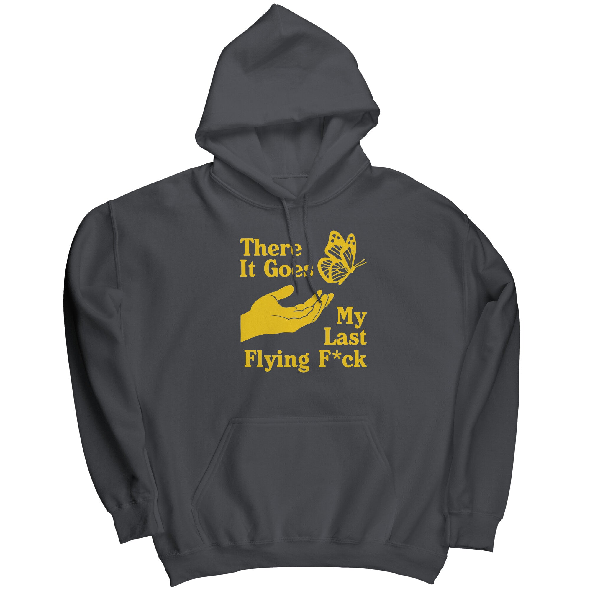 There It Goes My Last Flying F*ck -Apparel | Drunk America 