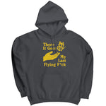 There It Goes My Last Flying F*ck -Apparel | Drunk America 
