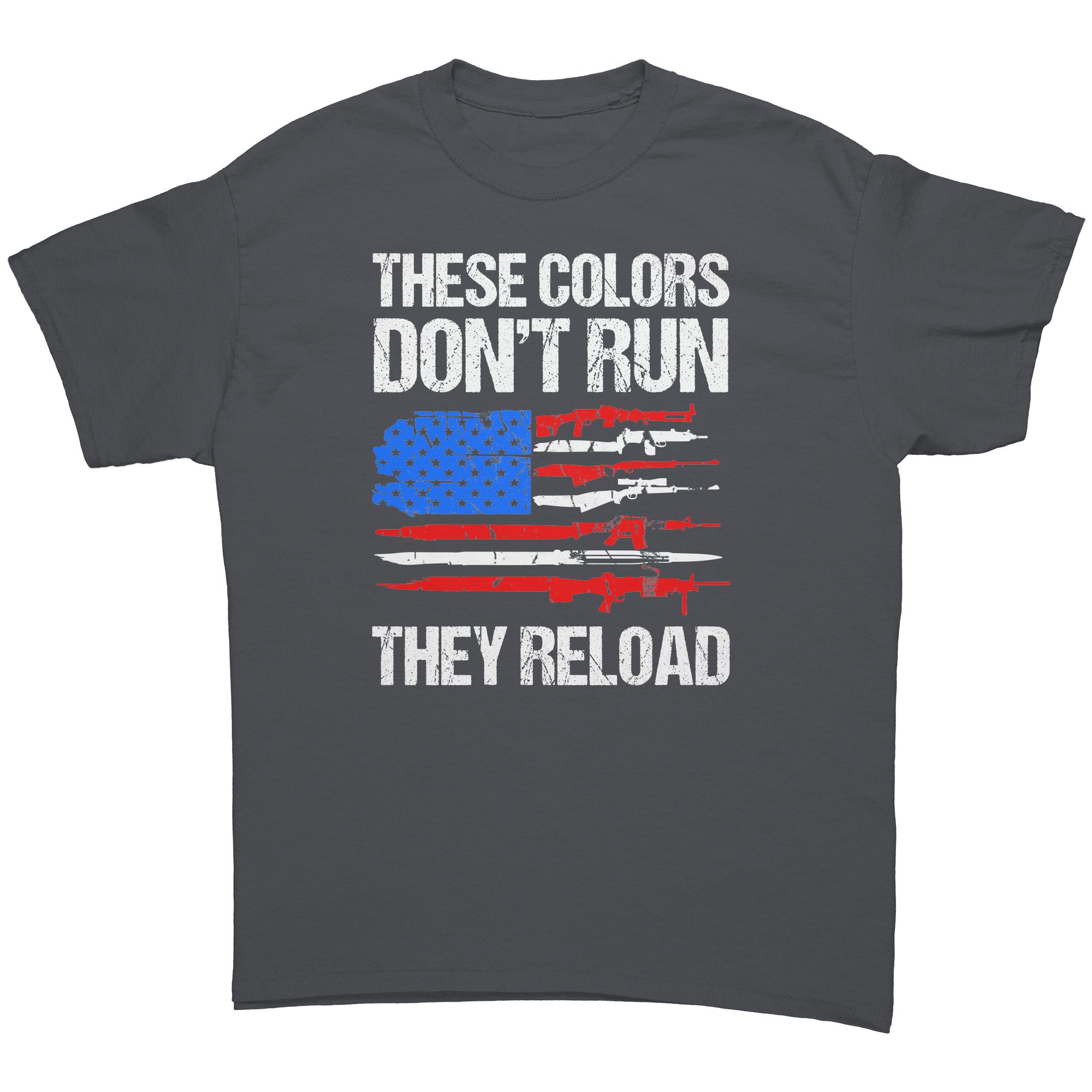 These Colors Don't Run They Reload -Apparel | Drunk America 