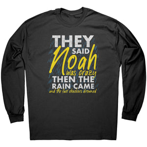 They Said Noah Was Crazy Then The Rain Came And The Fact Checkers Drowned -Apparel | Drunk America 