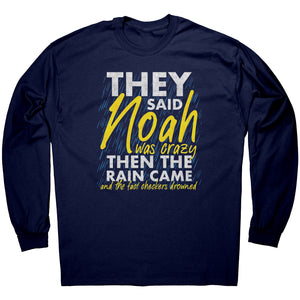 They Said Noah Was Crazy Then The Rain Came And The Fact Checkers Drowned -Apparel | Drunk America 