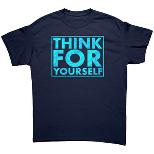 Think For Yourself -Apparel | Drunk America 