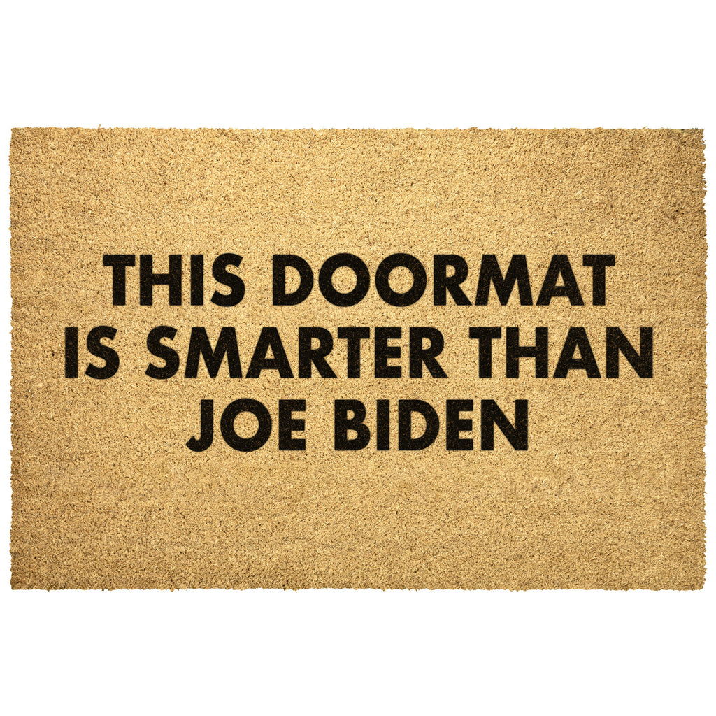 This Doormat Is Smarter Than Joe Biden Doormat -Home Goods | Drunk America 