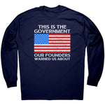 This Is The Government Our Founders Warned Us About -Apparel | Drunk America 