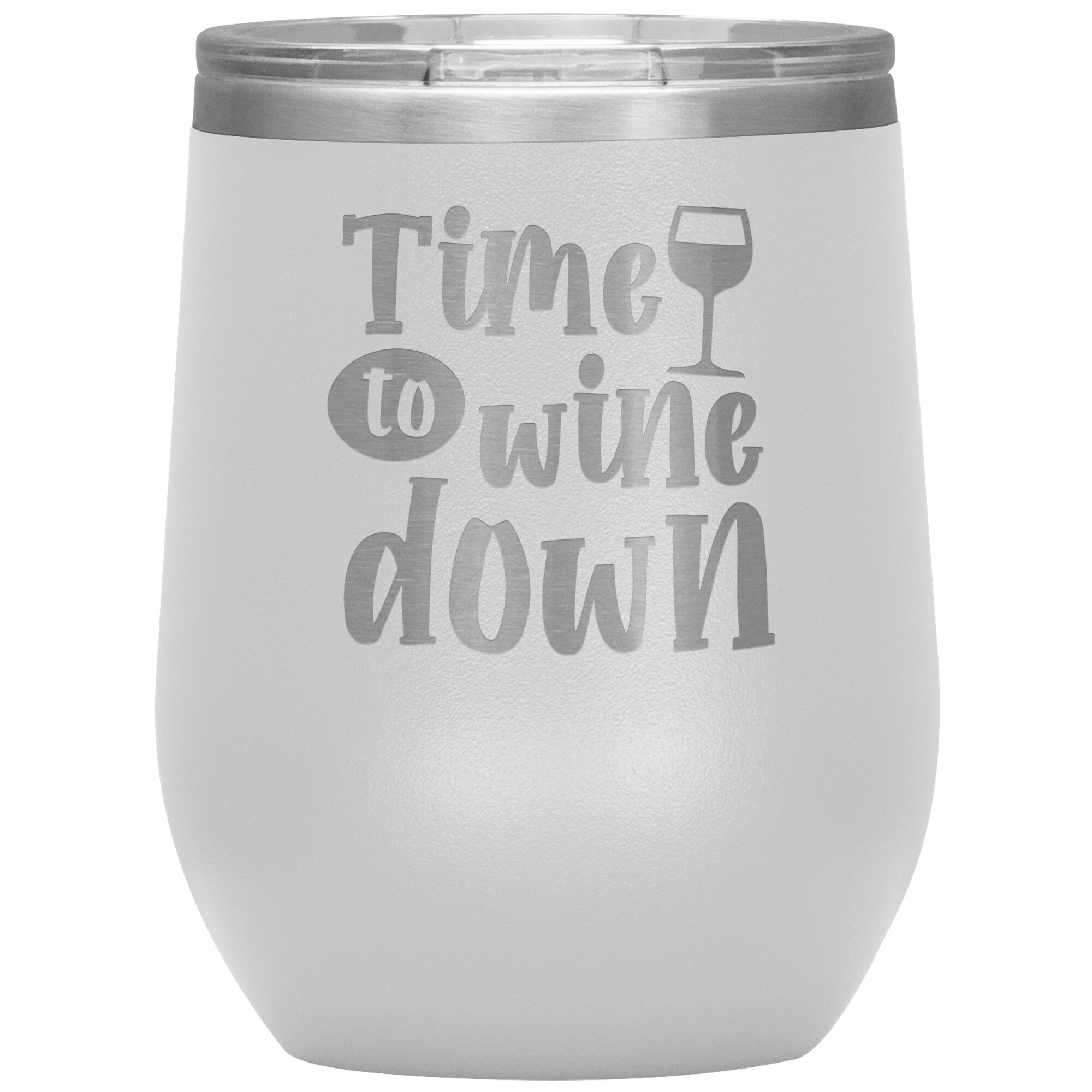 Time To Wine Down Wine Tumbler -Tumblers | Drunk America 