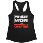 Trump Won Democrats Cheated #FJB (Ladies) -Apparel | Drunk America 