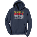 Trump is Guilty Of Obstructing Socialism And Globalism -Apparel | Drunk America 