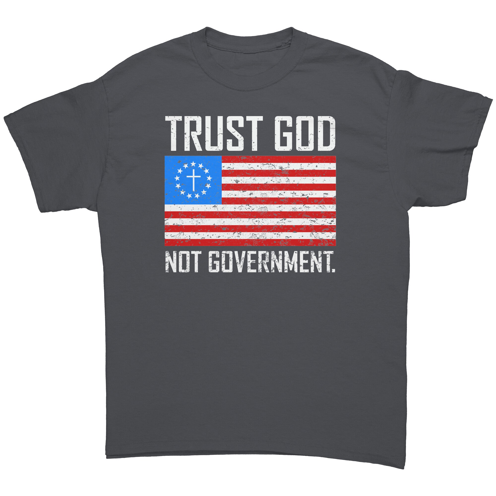 Trust God Not Government -Apparel | Drunk America 