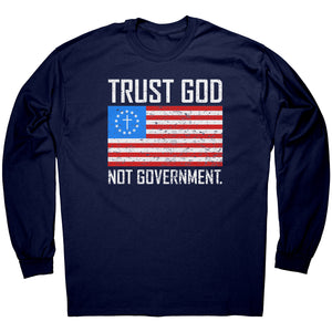 Trust God Not Government -Apparel | Drunk America 