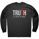Truth Is A Force Of Nature -Apparel | Drunk America 