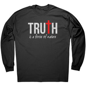 Truth Is A Force Of Nature -Apparel | Drunk America 