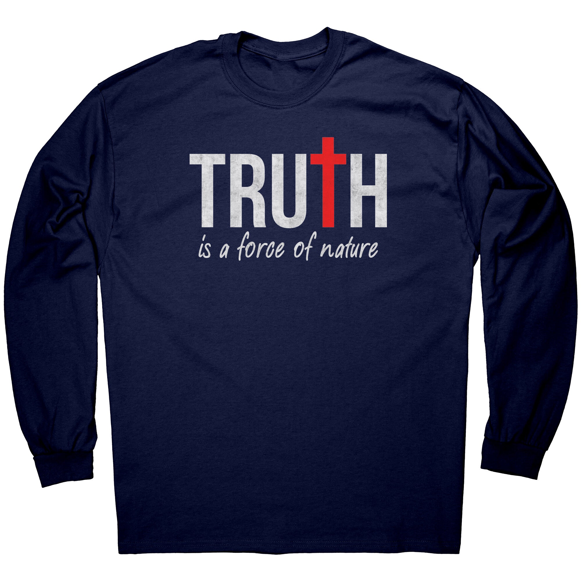 Truth Is A Force Of Nature -Apparel | Drunk America 