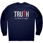 Truth Is A Force Of Nature -Apparel | Drunk America 