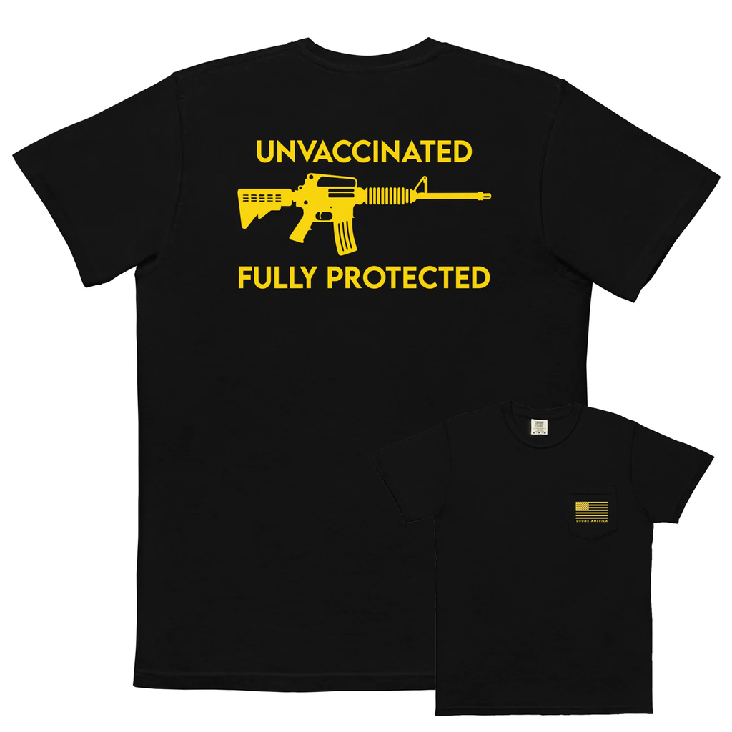 Unvaccinated Fully Protected Comfort Colors Pocket Tee - | Drunk America 