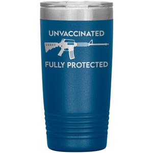 Unvaccinated Fully Protected 2nd Amendment Tumbler -Tumblers | Drunk America 