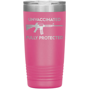 Unvaccinated Fully Protected 2nd Amendment Tumbler -Tumblers | Drunk America 