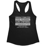 Unvaccinated God Fearing Gun Owning Conservative How Else Can I Piss You Off Today (Ladies) -Apparel | Drunk America 