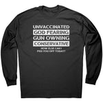 Unvaccinated God Fearing Gun Owning Conservative How Else Can I Piss You Off Today -Apparel | Drunk America 