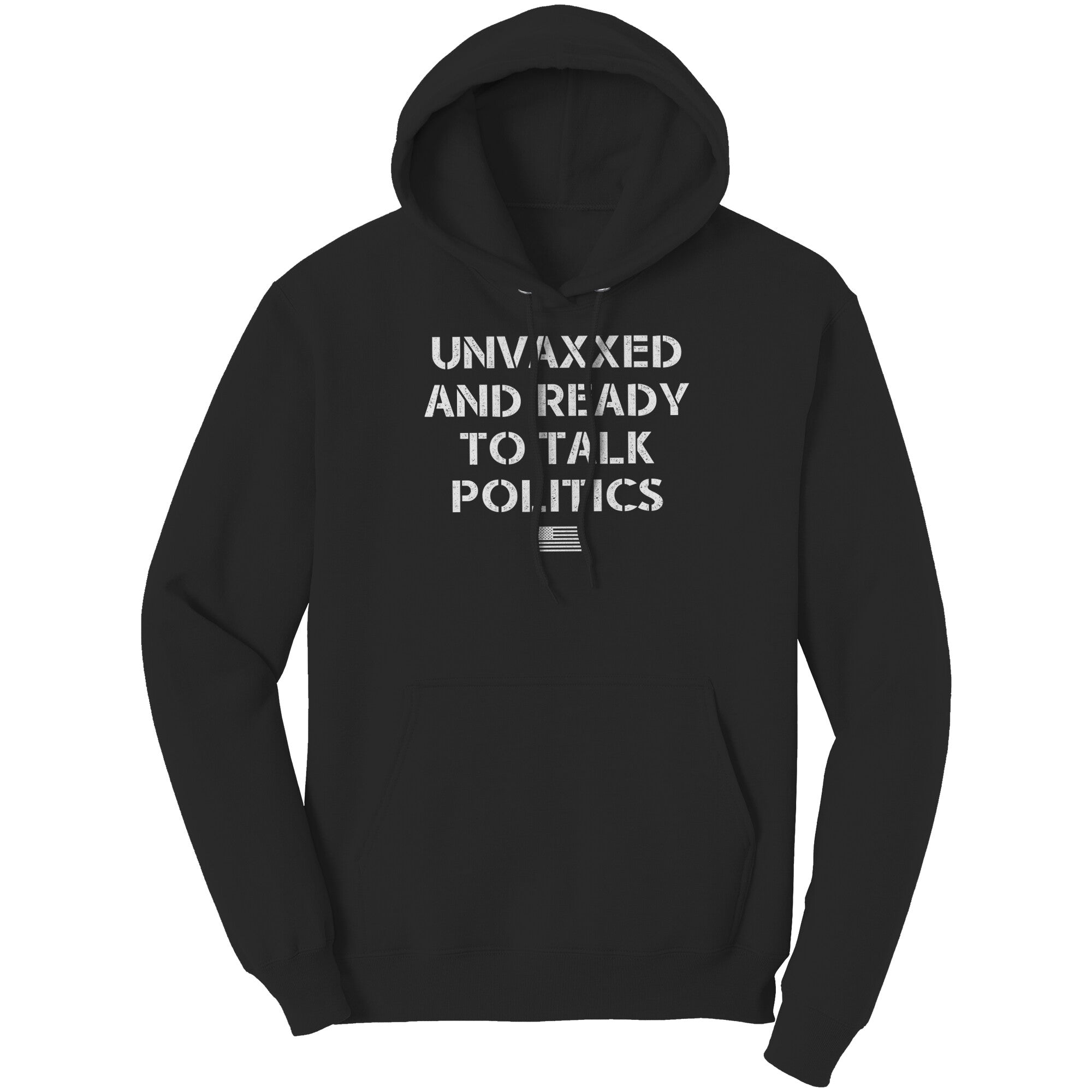 Unvaxxed And Ready To Talk Politics -Apparel | Drunk America 