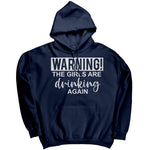 Warning The Girls Are Drinking Again (Ladies) -Apparel | Drunk America 