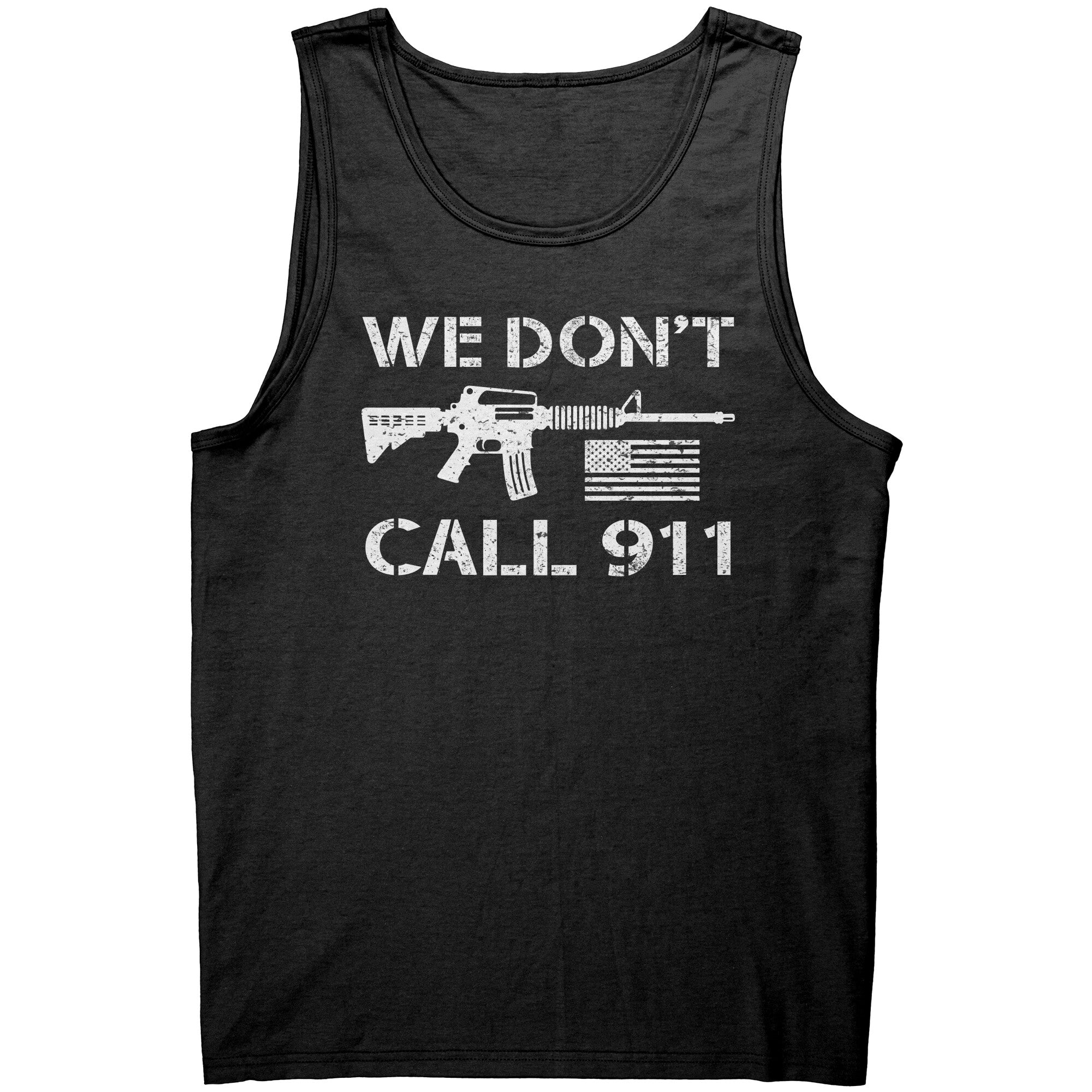 We Don't Dial 911 -Apparel | Drunk America 