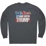 We The People Stand With Trump -Apparel | Drunk America 