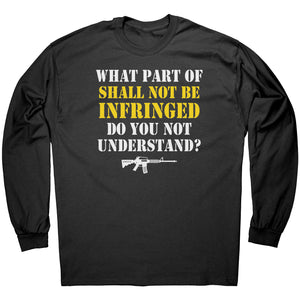 What Part Of Shall Not Be Infringed Do You Not Understand? -Apparel | Drunk America 