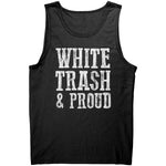 White Trash & Proud -Apparel | Drunk America 