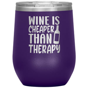 Wine Is Cheaper Than Therapy Wine Tumbler -Tumblers | Drunk America 