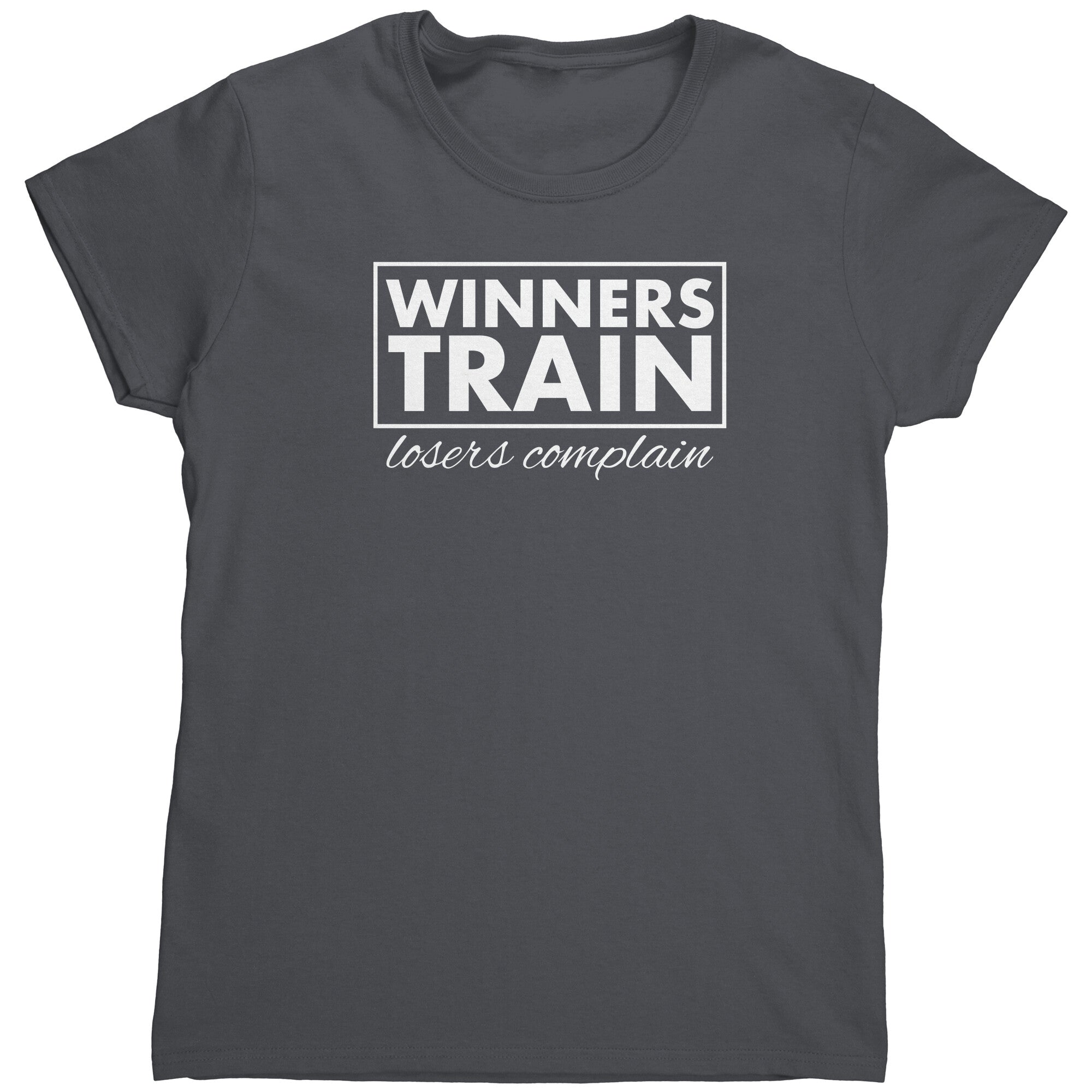 Winners Train Losers Complain (Ladies) -Apparel | Drunk America 