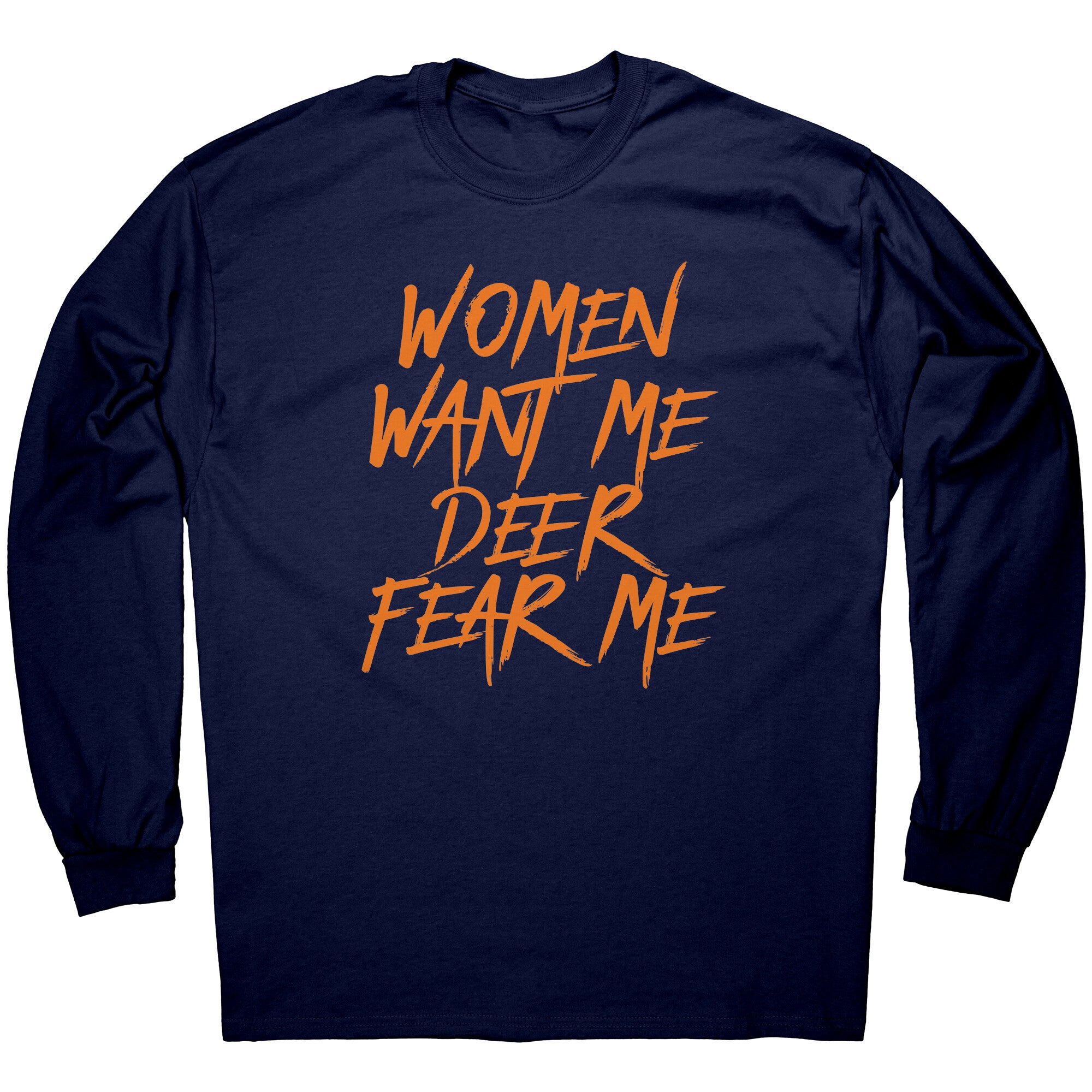 Women Want Me Deer Fear Me -Apparel | Drunk America 