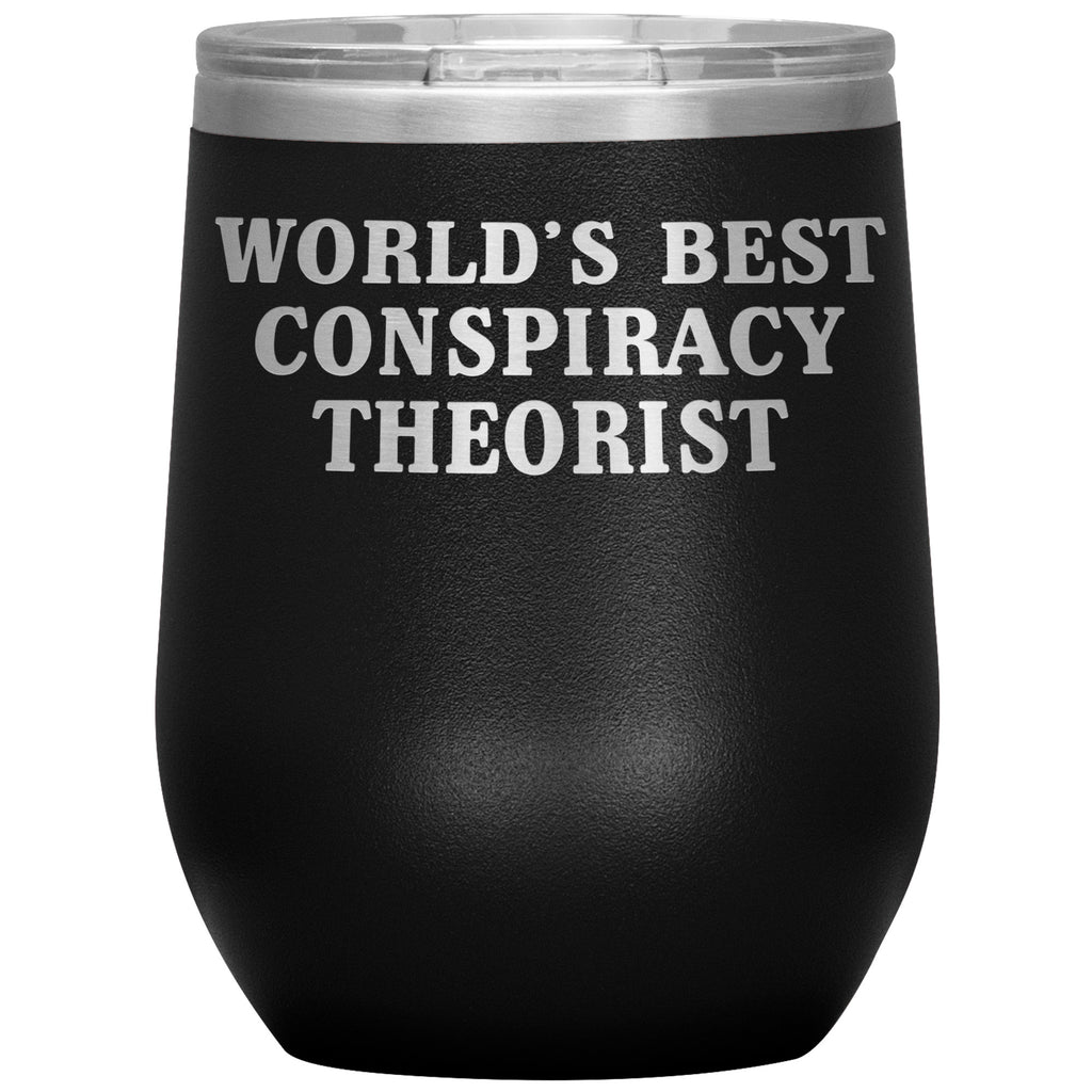 World's Best Conspiracy Theorist Wine Tumbler -Tumblers | Drunk America 
