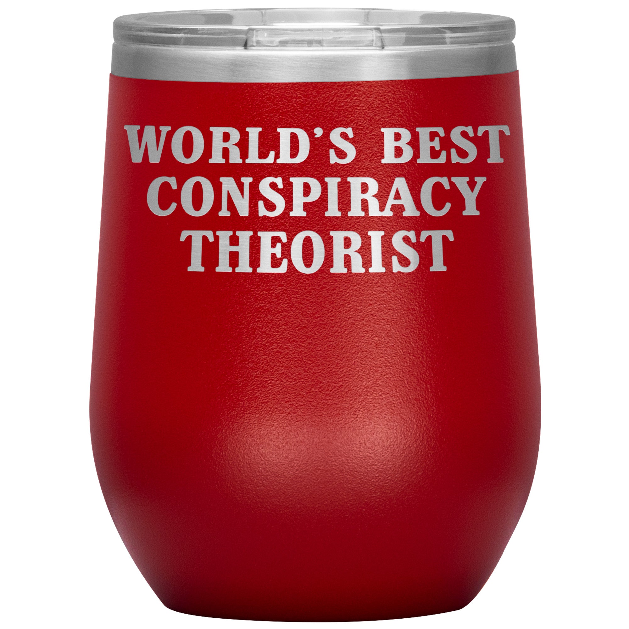 World's Best Conspiracy Theorist Wine Tumbler -Tumblers | Drunk America 
