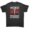 Worst President In History -Apparel | Drunk America 