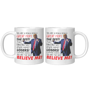 You Are The Best Mom Trump Mother's Day Coffee Mug -Ceramic Mugs | Drunk America 