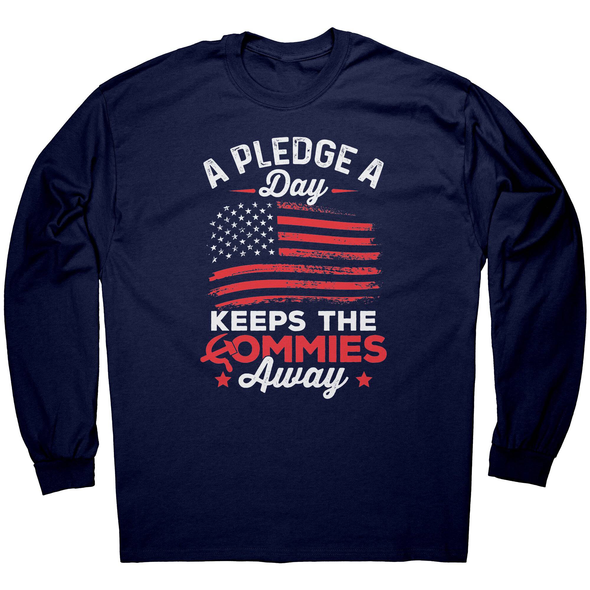 A Pledge A Day Keeps The Commies Away -Apparel | Drunk America 