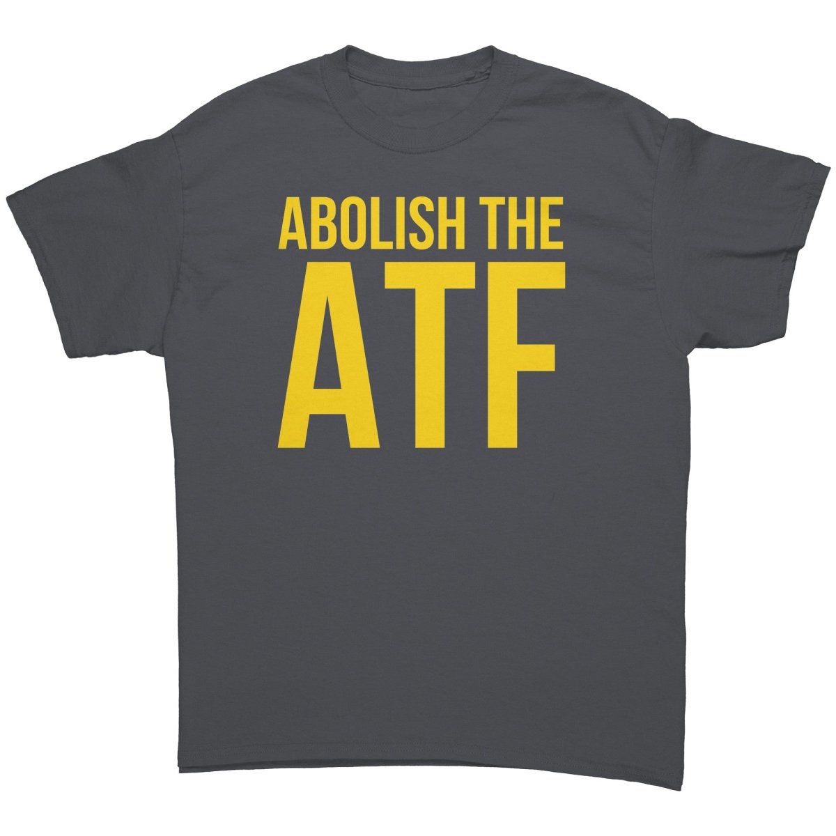 Abolish The ATF – Apparel by Drunk America