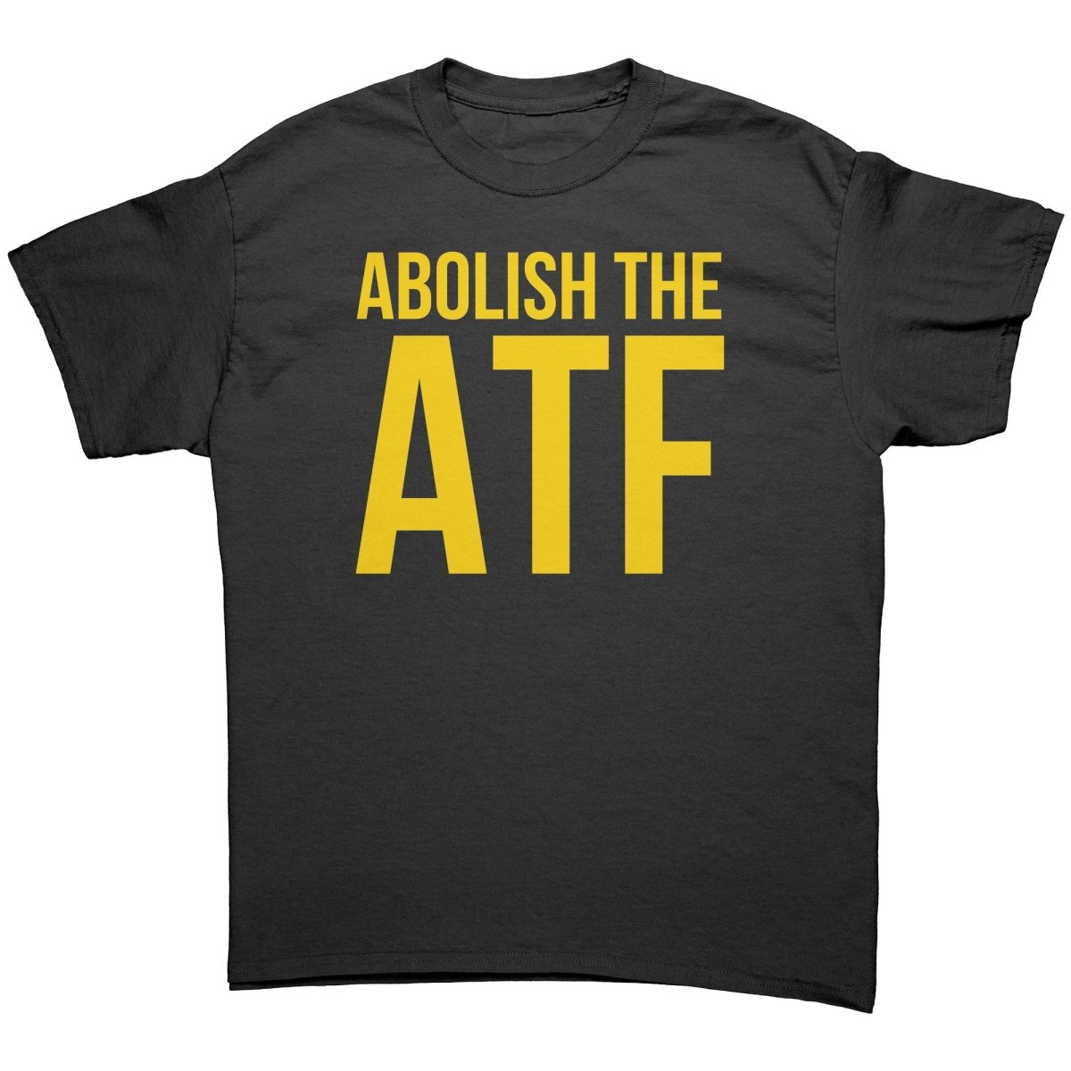 Abolish The ATF – Apparel by Drunk America