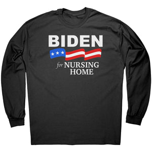 Biden For Nursing Home -Apparel | Drunk America 
