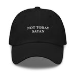 Not Today Satan Dad hat - | Drunk America 
