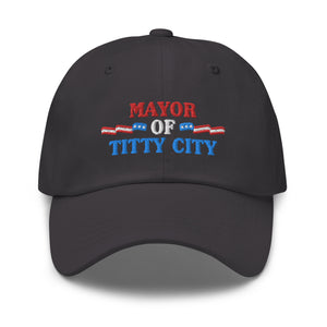 Mayor Of Titty City Dad hat - | Drunk America 