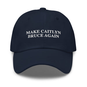 Make Caitlyn Bruce Again Dad hat - | Drunk America 