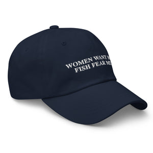 Women Want Me Fish Fear Me Dad hat - | Drunk America 