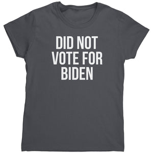 Did Not Vote For Biden (Ladies) -Apparel | Drunk America 